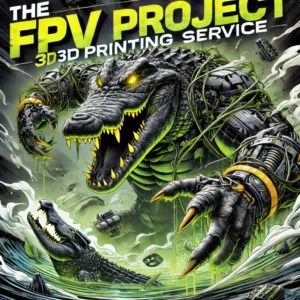 the fpv project 3d printing service